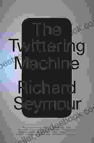 The Twittering Machine Richard Seymour
