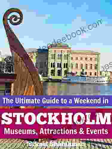 The Ultimate Guide To A Weekend In Stockholm: Museums Attractions Events