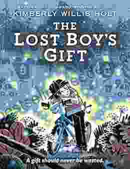 The Lost Boy s Gift Kimberly Willis Holt