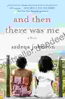 And Then There Was Me: A Novel of Friendship Secrets and Lies