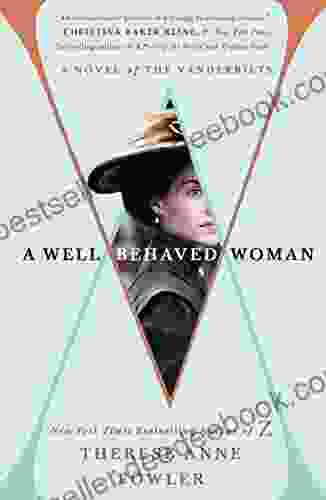 A Well Behaved Woman: A Novel Of The Vanderbilts