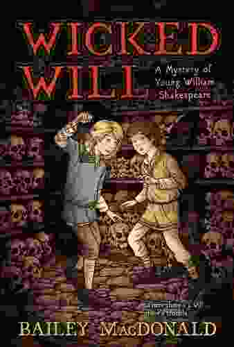 Wicked Will: A Mystery Of Young William Shakespeare