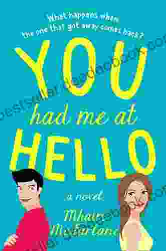 You Had Me At Hello: The Most Uplifting Romantic Comedy You Ll Read This New Year